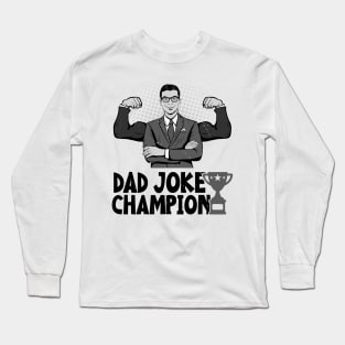 Dad joke champion Long Sleeve T-Shirt